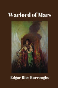 Title: Warlord of Mars, Author: Edgar Rice Burroughs