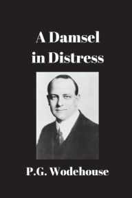 Title: A Damsel in Distress, Author: P. G. Wodehouse