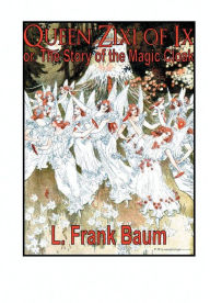 Title: Queen Zixi of Ix, Author: L. Frank Baum
