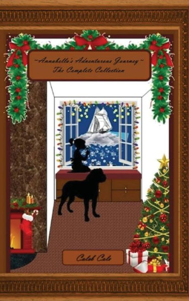 Annabella's Adventurous Journey: The Complete Collection