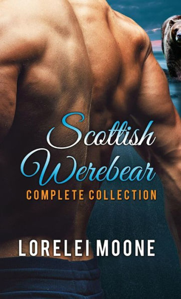 Scottish Werebear: The Complete Collection