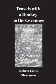 Title: Travels with a Donkey in the Cevennes, Author: Robert Louis Stevenson