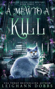 Title: A Mew To A Kill, Author: Leighann Dobbs