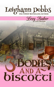 Title: 3 Bodies & A Biscotti, Author: Leighann Dobbs