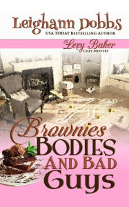 Title: Brownies, Bodies & Bad Guys, Author: Leighann Dobbs