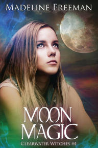 Title: Moon Magic, Author: Madeline Freeman