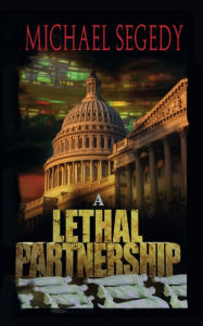 Title: A Lethal Partnership, Author: Michael Segedy