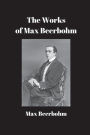 The Works of Max Beerbohm