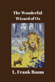 Title: The Wonderful Wizard of Oz, Author: L. Frank Baum