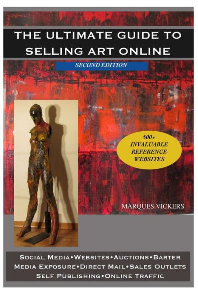 The Ultimate Guide to Selling Art Online: An Invaluable Artist Reference Edition