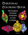 Christmas Coloring Book: 180 Gorgeous Christmas Ornaments to Color & Display