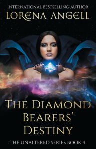 Title: The Diamond Bearers' Destiny, Author: Lorena Angell