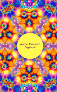 Title: Internet Password Organizer: Personal internet address and Password Logbook, Website Password Log Book/Directory, Diary, information, internet safety, Journal, Notebook, Women, Men, Boys, Girls, Elderly, 5x8in small A-Z list, Author: LaRays Smart Journals