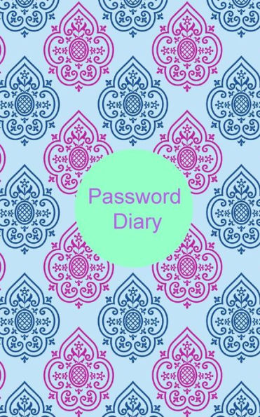 Password Diary: Personal internet address and Password Logbook, Website Password Log Book/Directory, Diary, information, internet safety, Journal, Notebook, Women, Men, Boys, Girls, Elderly, 5x8in small A-Z list