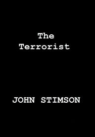 Title: The Terrorist, Author: John Stimson