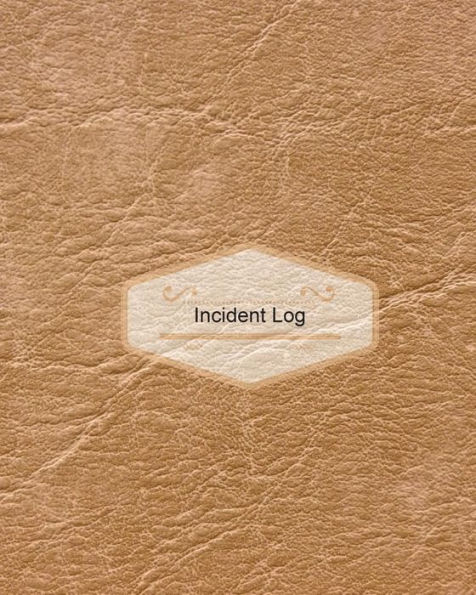 Incident Log: Light Brown Cover : Record Accidents & Incident in your Business, Hazzard, Issue Report Log, Company Store Shop Restaurant, Hotel, Home 7 more, Large Journal Notebook 8"x10"