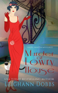 Title: Murder at Lowry House, Author: Leighann Dobbs