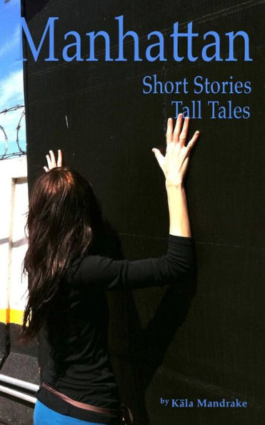 Manhattan Short Stories Tall Tales