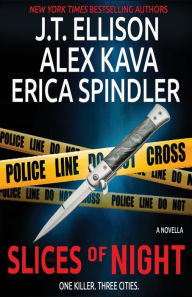 Title: Slices of Night: A Novella in Three Parts, Author: Alex Kava