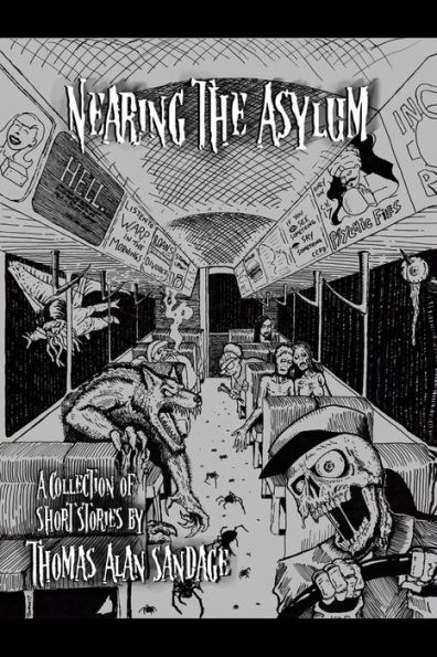 Nearing the Asylum: A Collection of Short Stories