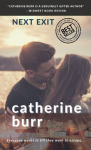 Title: Next Exit, Author: Catherine Burr