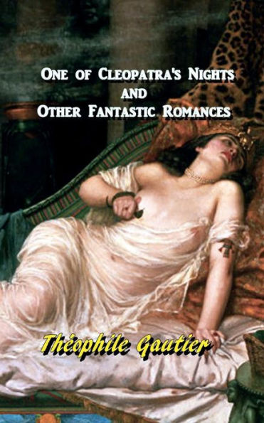 One of Cleopatra's Nights and Other Fantastic Romances