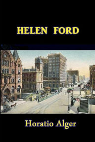 Title: Helen Ford, Author: Horatio Alger