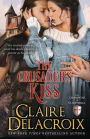 The Crusader's Kiss (Champions of St. Euphemia Series #3)