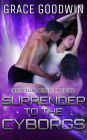 Surrender to the Cyborgs (Interstellar Brides: The Colony Series #1)