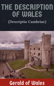 Title: The Description of Wales, Author: Giraldus Cambrensis