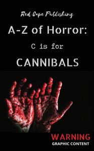 Title: C is for Cannibals, Author: P. J. Blakey-novis