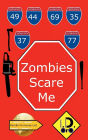 Zombies Scare Me (Ediciï¿½n Espaï¿½ol)