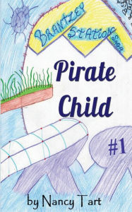 Title: Pirate Child, Author: Nancy Tart