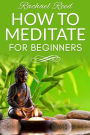 How to Meditate for Beginners