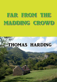 Title: Far From the Madding Crowd, Author: Thomas Hardy