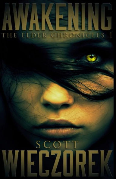 Awakening: The Elder Chronicles, Volume 1