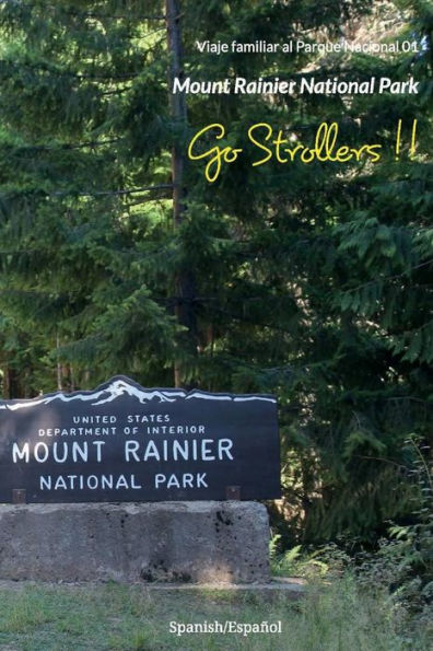 Go Strollers !!: Viaje familiar al Parque Nacional 01 - Mount Rainier National Park