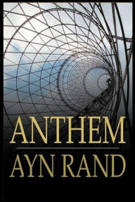 Title: Anthem (Annotated), Author: Ayn Rand