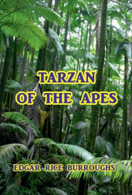 Title: Tarzan of the Apes, Author: Edgar Rice Burroughs