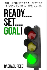 Title: Ready Set Goal, Author: Rachael Reed