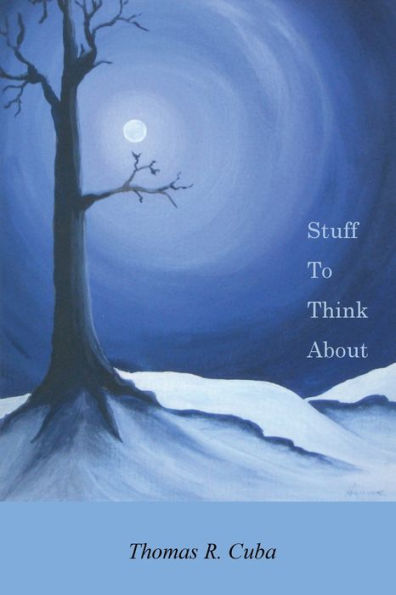 Stuff to Think About: A Collection of Essays