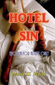 Title: Hotel Sin, Author: Donald M. Peters