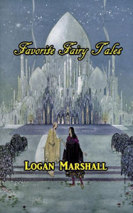 Title: Favorite Fairy Tales, Author: Logan Marshall
