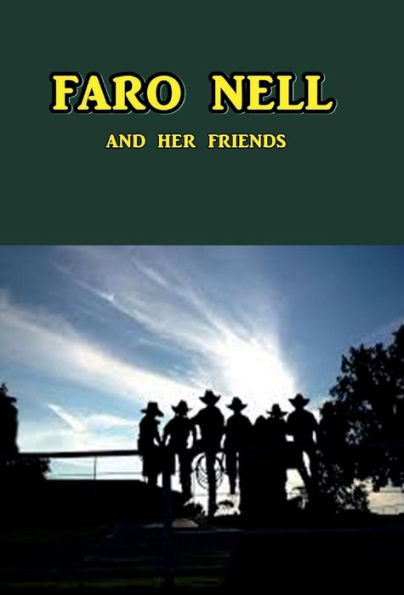 Faro Nell and Her Friends