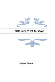 Title: Unlikely Path One, Author: Salma Theus