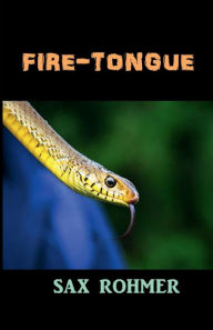 Title: Fire-Tongue, Author: Sax Rohmer