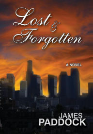 Title: Lost & Forgotten, Author: James Paddock