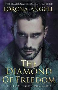 Title: The Diamond of Freedom, Author: Lorena Angell