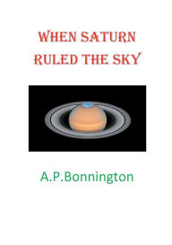 Title: When Saturn Ruled The Sky, Author: Adrian Bonnington