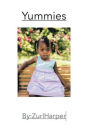 I Love Yummies By Zuri Harper: I Love Yummies By Zuri Harper